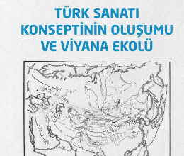 Türk Sanatı Konseptinin Oluşumu ve Viyana Ekolü
