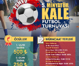 5. Minyatür Kale Futbol Turnuvası