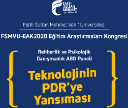 Rehberlik ve Psikolojik Danışmanlık ABD Paneli: Teknolojinin PDR’ye Yansıması