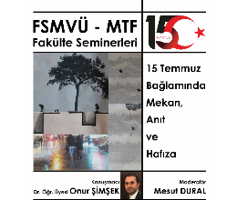Space, Monument and Memory in the Context of July 15 / Seminar