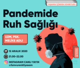 Yaşamın İçinden Sohbetler I ''Pandemide Ruh Sağlığı''