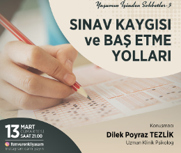 Yaşamın İçinde Sohbetler 3 / Sınav Kaygısı ve Baş Etme Yolları