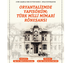 Oryantalizmde Yapısöküm Türk Milli Mimari Rönesansı