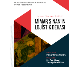 Mimar Sinan'ın İhtifali- Mimar Sinan'ın Lojistik Dehası