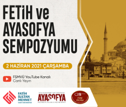 Fetih ve Ayasofya Sempozyumu