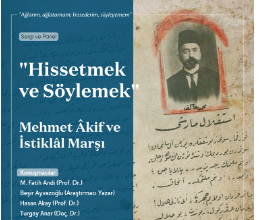 “Hissetmek ve Söylemek” Mehmet Âkif ve İstiklâl Marşı