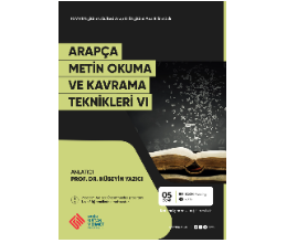 Arapça Metin Okuma ve Kavrama Teknikleri VI