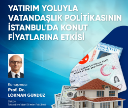 Yatırım Yoluyla Vatandaşlık Politikasının İstanbul'da Konut Fiyatlarına Etkisi