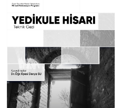 Yedikule Hisarı Teknik Gezi