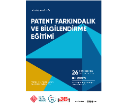 Patent Farkındalık ve Bilgilendirme Eğitimi