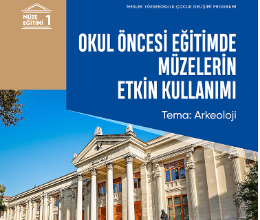 Müzelerin Etkin Kullanımı: Arkeoloji