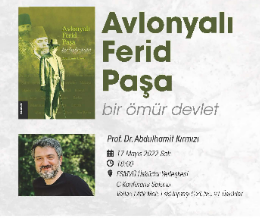 Avlonyalı Ferid Paşa: Bir Ömür Devlet
