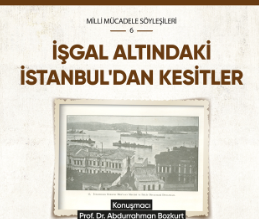 İşgal Altındaki İstanbul’dan Kesitler