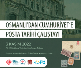 Osmanlı'dan Cumhuriyet'e Posta Tarihi Çalıştayı