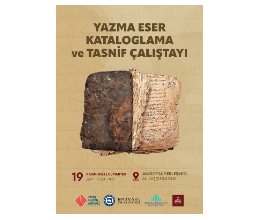 Yazma Eser Kataloglama ve Tasnif Çalıştayı