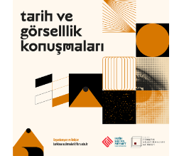 Tarih ve Görsellik Konuşmaları
