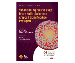 Yabancı Dil Ağırlıklı ve Proje İmam Hatip Liselerinde Arapça Eğitimi Tecrübe Paylaşımı