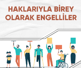 Haklarıyla Birey Olarak Engelliler