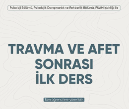 Travma ve Afet Sonrası İlk Ders