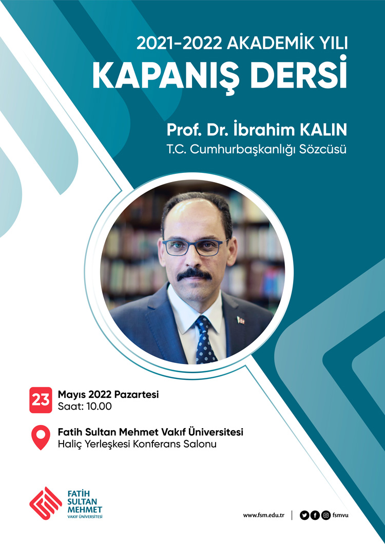 Prof. Dr. İbrahim Kalın'ın Katılımıyla 2021-2022 Akademik Yılı Kapanış Dersi
