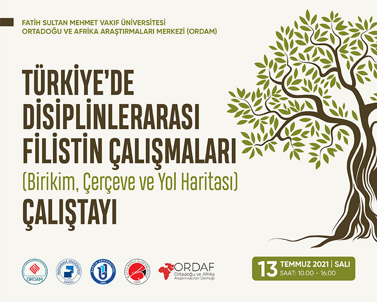 Disiplinlerarası Filistin Araştırmaları: Birikim, Çerçeve ve Yol Haritası Çalıştayı